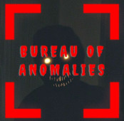 Bureau of Anomalies: Test One