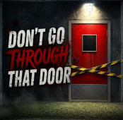 Don't Go Through That Door