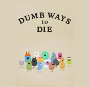 Dumb Ways To Die