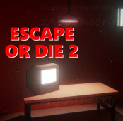 Escape or Die 2