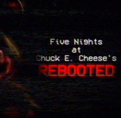 Five Nights at Chuck E. Cheese's: Rebooted