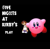 Five Nights at Kirby's