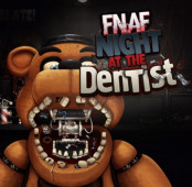 FNAF: Night at the Dentist