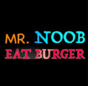 Mr. Noob Eat Burger