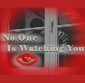 No One Is watching you