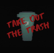 Take Out the Trash