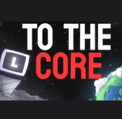 To The Core