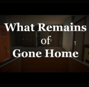 What Remains of Gone Home
