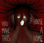 You Make This House a Home