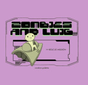 Zombies and Luig
